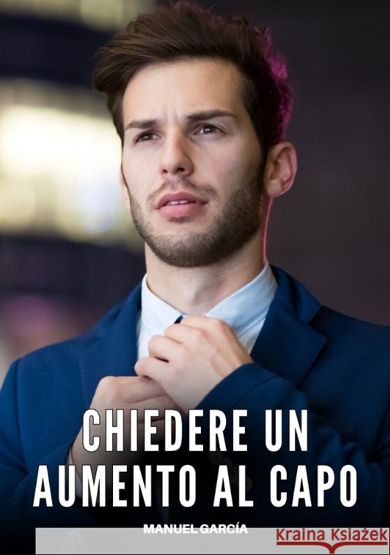 Chiedere un Aumento al Capo García, Manuel 9783384648174 Manuel García - książka