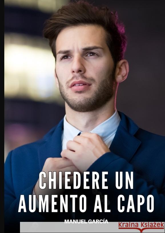 Chiedere un Aumento al Capo García, Manuel 9783384648181 Manuel García - książka