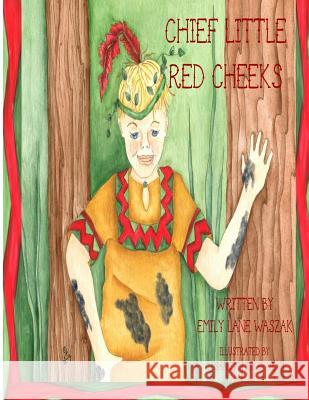 Chief Little Red Cheeks Emily Lane Waszak Sharon Merchant 9780692574768 Measure of Success Productions - książka