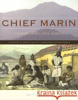 Chief Marin: Leader, Rebel, and Legend Betty Goerke Greg Sarris 9781597140539 Heyday Books - książka