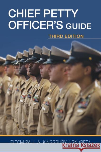 Chief Petty Officer's Guide, Third Edition Paul A. Kingsbury 9781612511924 US Naval Institute Press - książka