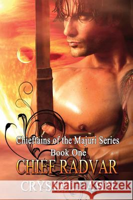 Chief Radvar Crystal Dawn 9781539144304 Createspace Independent Publishing Platform - książka