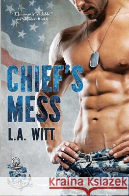 Chief's Mess L. a. Witt 9781626496040 Riptide Publishing - książka
