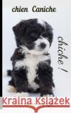 Chien Caniche Carnet de voyage: chiche! Fantaisie Voyage Publishing 9781659038705 Independently Published