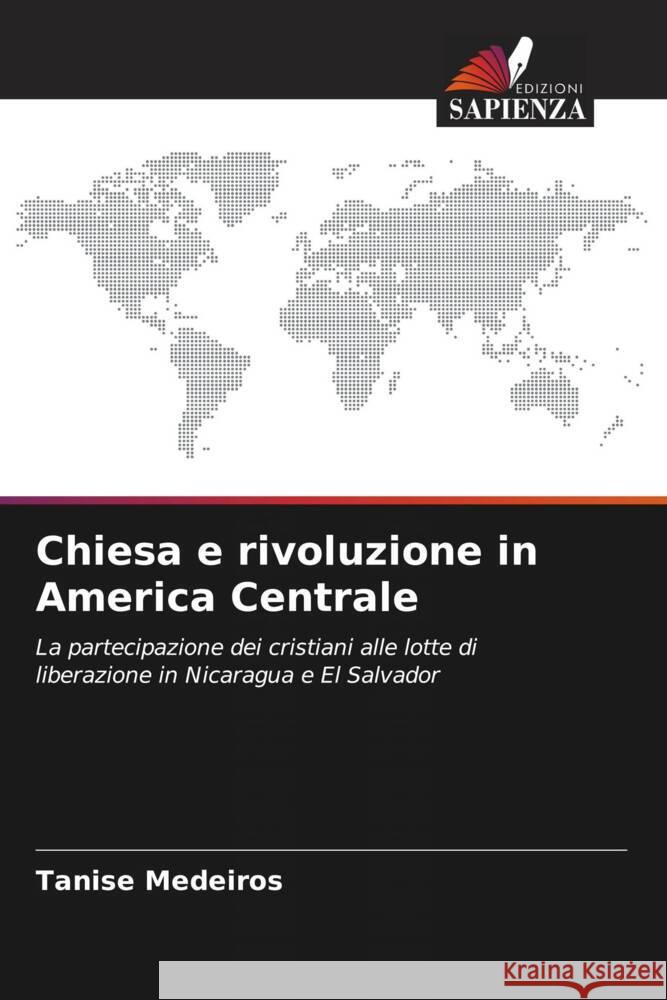 Chiesa e rivoluzione in America Centrale Medeiros, Tanise 9786206435495 Edizioni Sapienza - książka