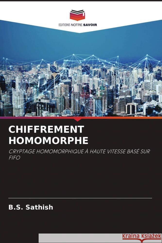Chiffrement Homomorphe B. S. Sathish Ganesan P 9786205107331 Editions Notre Savoir - książka