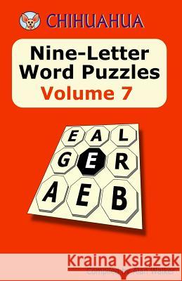 Chihuahua Nine-Letter Word Puzzles Volume 7 Alan Walker 9781507540374 Createspace - książka
