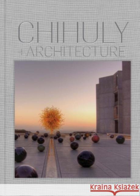 Chihuly and Architecture Eleanor Heartney 9781576840771 Distribution General - książka