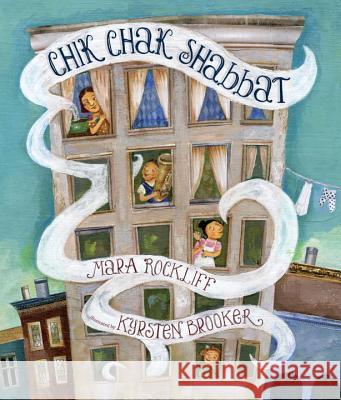 Chik Chak Shabbat Mara Rockliff Kyrsten Brooker 9780763655280 Candlewick Press (MA) - książka
