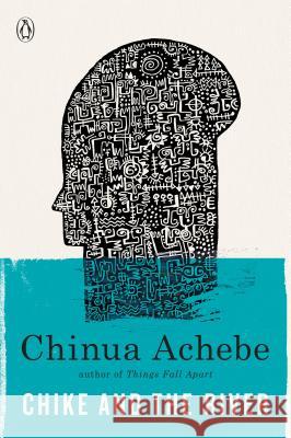 Chike and the River Chinua Achebe 9780307473868 Anchor Books - książka