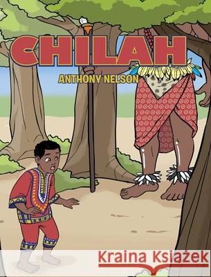 Chilah Anthony Nelson 9781645310648 Newman Springs Publishing, Inc. - książka