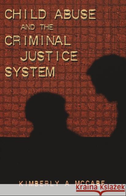 Child Abuse and the Criminal Justice System  9780820457864 Peter Lang Publishing Inc - książka