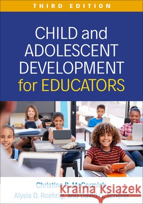 Child and Adolescent Development for Educators, Third Edition David G. (University of Massachusetts, United States) Scherer 9781462558346 Guilford Publications - książka