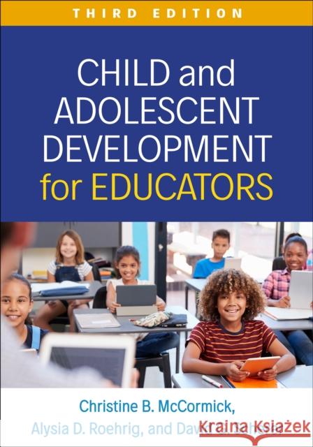 Child and Adolescent Development for Educators, Third Edition David G. (University of Massachusetts, United States) Scherer 9781462558353 Guilford Publications - książka