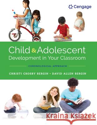 Child and Adolescent Development in Your Classroom, Chronological Approach Christi Crosby Bergin David Allen Bergin 9781305964273 Cengage Learning - książka