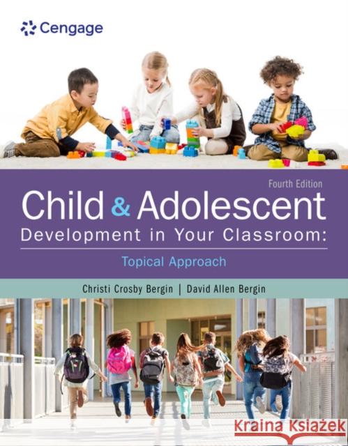 Child and Adolescent Development in Your Classroom, Topical Approach  9780357765425 Cengage Learning, Inc - książka