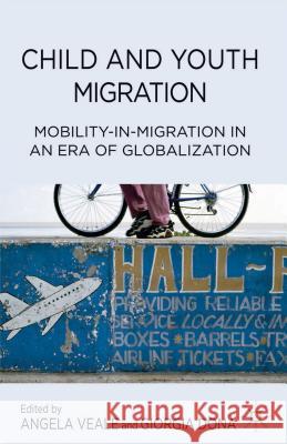 Child and Youth Migration: Mobility-In-Migration in an Era of Globalization Veale, A. 9781137280664 Not Avail - książka