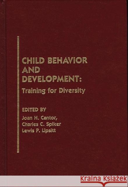 Child Behavior and Development: Training for Diversity Cantor, Joan H. 9780893917265 Ablex Publishing Corporation - książka