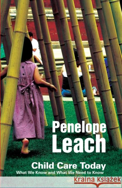 Child Care Today Penelope Leach 9780745647005  - książka