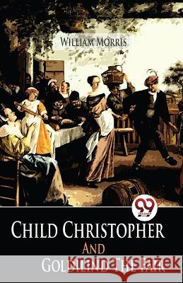 Child Christopher And Goldilind The Fair William Morris 9789357483919 Double 9 Booksllp - książka