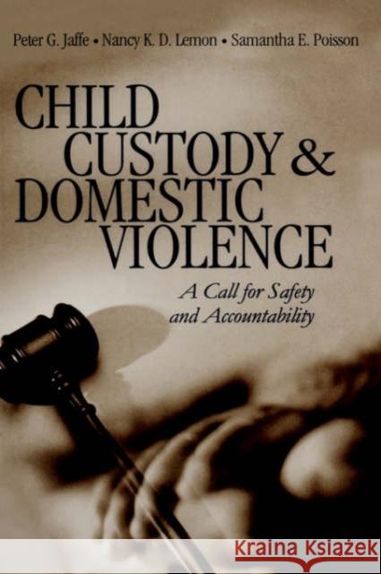 Child Custody and Domestic Violence: A Call for Safety and Accountability Jaffe, Peter G. 9780761918257 Sage Publications - książka