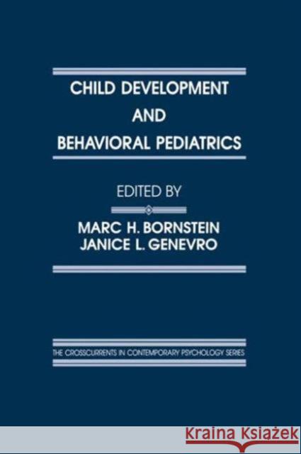 Child Development and Behavioral Pediatrics Marc H. Bornstein Janice L. Genevro Marc H. Bornstein 9780805823646 Taylor & Francis - książka