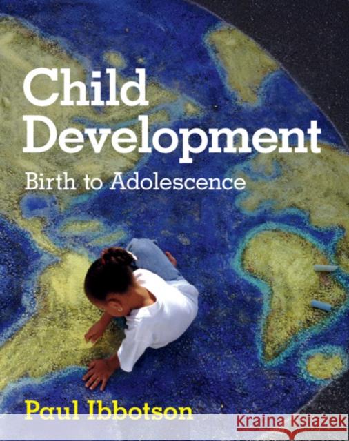 Child Development: Birth to Adolescence Paul Ibbotson (Open University) 9781009591263 Cambridge University Press - książka