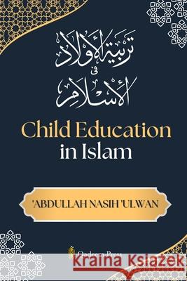 Child Education in Islam Abdullah Nasih Ulwan 9788119946303 Qadeem Press - książka