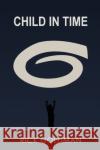 Child In Time Rick Goldman 9781800164024 Pegasus Elliot Mackenzie Publishers