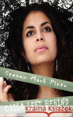 Child Left Behind Steven Mark Pinto 9780982492802  - książka