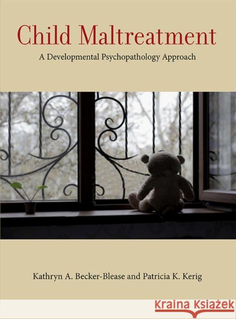 Child Maltreatment: A Developmental Psychopathology Approach Kathryn Becker-Blease 9781433822216 American Psychological Association (APA) - książka