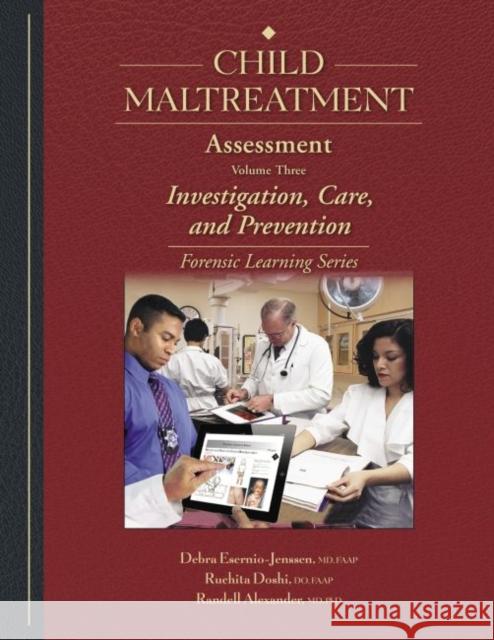 Child Maltreatment Assessment: Volume 3 - Investigation, Care, and Prevention Esernio-Jenssen, Debra 9781878060358 EUROSPAN - książka