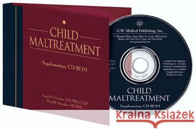 Child Maltreatment: Supplementary CD-ROM Angelo P. Giardino Randell Alexander 9781878060846 G W Medical Publishing - książka