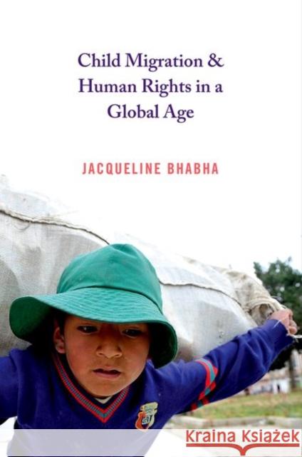 Child Migration & Human Rights in a Global Age Bhabha, Jacqueline 9780691169101 John Wiley & Sons - książka