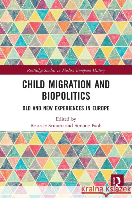 Child Migration and Biopolitics: Old and New Experiences in Europe  9780367531706 Routledge - książka