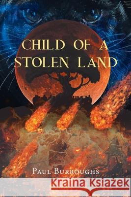 Child Of A Stolen Land Paul Burroughs 9781956529203 Paul Burroughs - książka