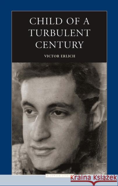 Child of a Turbulent Century Victor Erlich 9780810123502 Northwestern University Press - książka
