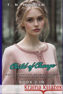 Child of Change T N Hayden 9798852464491 Independently Published - książka