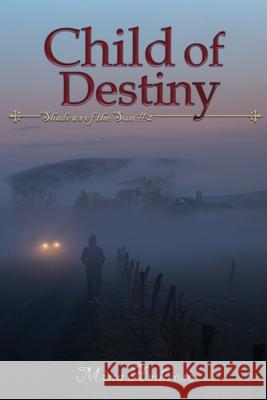 Child of Destiny (Shadows of the Sun #2) Mina Ambrose 9781987970258 Full Quiver Publishing - książka