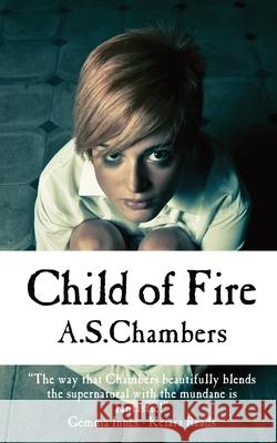 Child of Fire A. S. Chambers 9781915679789 Basilisk Books - książka