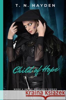 Child of Hope T. N. Hayden Juan Gutierrez 9781522746294 Createspace Independent Publishing Platform - książka