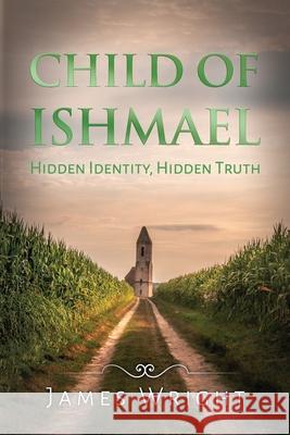 Child of Ishmael James Wright 9781508660422 Createspace - książka