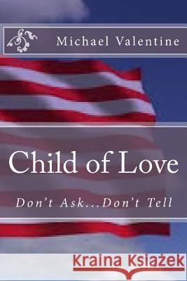 Child of Love Michael Valentine 9781500354091 Createspace - książka