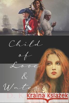 Child of Love & Water D K Marley 9781724915016 Createspace Independent Publishing Platform - książka