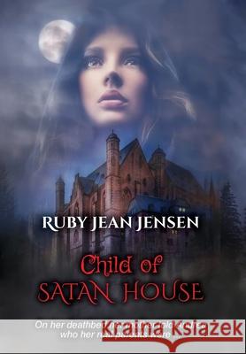 Child of Satan House Ruby Jean Jensen 9781951580742 Gayle Jensen Foster - książka