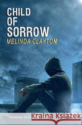 Child of Sorrow Melinda Clayton 9781950750184 Thomas-Jacob Publishing, LLC - książka