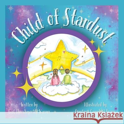 Child of Stardust Gail Throckmorton Warner, Courtney Campbell Evans 9798385025121 WestBow Press - książka
