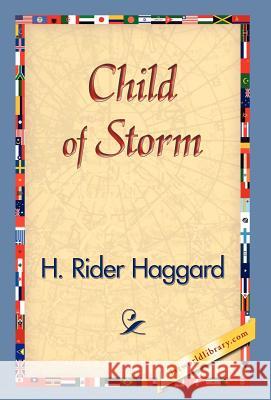 Child of Storm H. Rider Haggard 9781421829487 1st World Library - książka