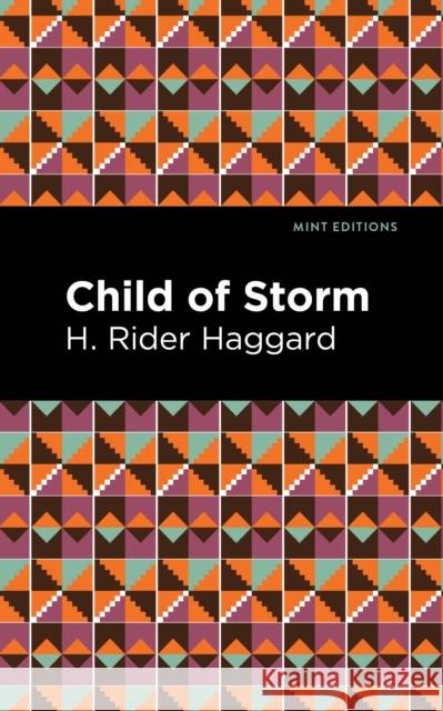 Child of Storm H. Rider Haggard Mint Editions 9781513207803 Mint Editions - książka