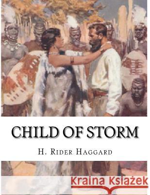 Child of Storm H. Rider Haggard 9781523337569 Createspace Independent Publishing Platform - książka